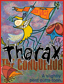 Bardel Animation's Thorax the Conqueror.
