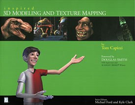 All images from Inspired 3D Modeling and Texture Mapping by Tom Capizzi, series edited by Kyle Clark and Michael Ford. Reprinted with permission.