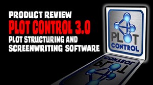 PRODUCT REVIEW: PLOT CONTROL 3.0 PLOT STRUCTURING & SCREENWRITING SOFTWARE