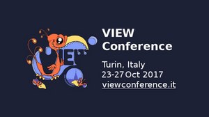 VIEW Conference 2017 Announces Final Program