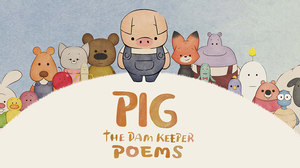 Tonko House’s ‘PIG: The Dam Keeper Poems’ Now Online!