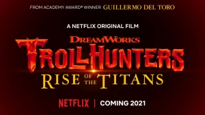 Guillermo del Toro’s ‘Trollhunters: Rise of the Titans’ Animated Feature Coming in 2021