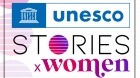 UNESCO to Support WIA’s Stories x Women Program