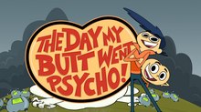 Teletoon to Premiere ‘The Day My Butt Went Psycho’ June 12