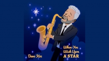 Dave Koz Drops ‘When You Wish Upon A Star’ Music Video