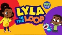 PBS Kids Greenlights ‘Lyla in the Loop’ Season 2