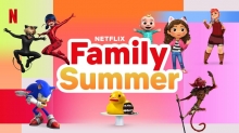 ‘Netflix Family Summer’ Animation Highlights