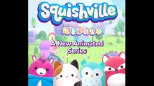 ‘Squishville’ Starring the Squishmallows Squad Debuts June 26